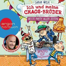 Album cover of Beste Party aller Zeiten - Ich und meine Chaos-Brüder, Band 3 (Ungekürzte Lesung)