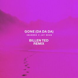 Album cover of Gone (Da Da Da) (Billen Ted Remix)