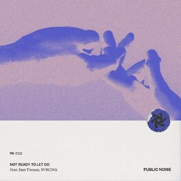 Album cover of Not Ready to Let Go