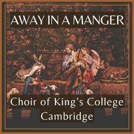 Album cover of Away in a Manger - Choir of King’s College Cambridge