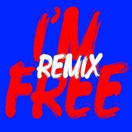 Album cover of I'm Free (Remixes)
