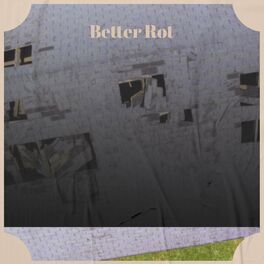 Album cover of Better Rot