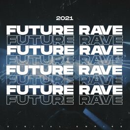 Album cover of Future Rave 2021
