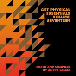 Album cover of Get Physical Presents: Essentials, Vol. 17 - Mixed & Compiled by Andre Salata