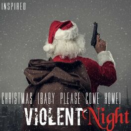 Album cover of Violent Night (Christmas (Baby Please Come Home) (Inspired)