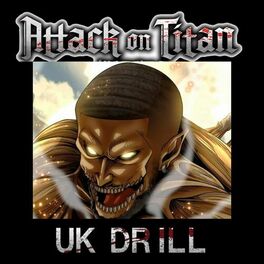 Album cover of Attack On Titan Uk Drill (feat. Bakrou)