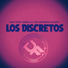 Album cover of Los Discretos (feat. Gianka, Lil Tom, BCatorce & Eliseo)
