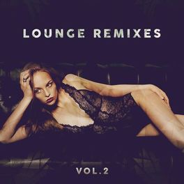 Album cover of Lounge Remixes, Vol. 2