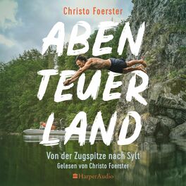 Album cover of Abenteuerland – Von der Zugspitze nach Sylt (ungekürzt)