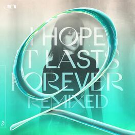 Album cover of I Hope It Lasts Forever (Remixed)