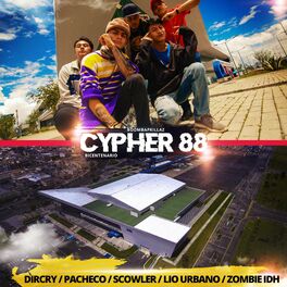 Album cover of Cypher 88 (feat. Dircry, Pacheco Mc, Scowler, Lio Urbano & Zombie IDH)