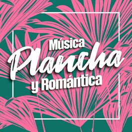 Album cover of Música Plancha & Romántica