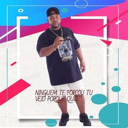 Album cover of Ninguem Te Forçou Tu Veio Porque Quis