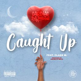 Album cover of Caught Up (feat. Class M.)