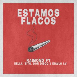 Album cover of Estamos Flacos (feat. Della, Tito, Don Diego & Diavlo LV)