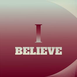 Album cover of I Believe