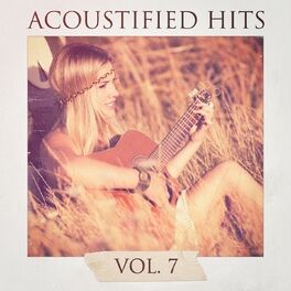 Album cover of Acoustified Hits, Vol. 7