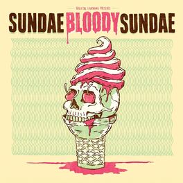 Album cover of Sundae Bloody Sundae