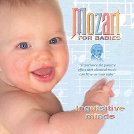 Album cover of Mozart For Babies Inquisitive Minds