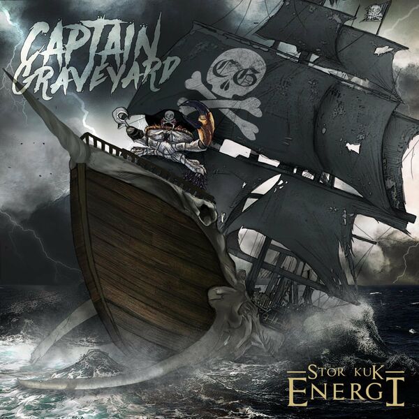 Captain Graveyard - Stor Kuk Energi [EP] (2020)