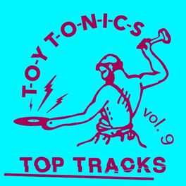 Album cover of Toy Tonics Top Tracks Vol. 9