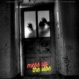 Album cover of Mess up the Vibe