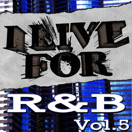 Album cover of I Live For R&B Vol. 5