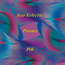 Album cover of Neo Eclectic Prisms