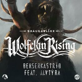 Album cover of Wolfclan Rising: Berserkastrid (feat. Alvtýra)