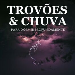 Album cover of Trovões e Chuva para Dormir Profundamente