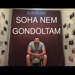 Album cover of Soha Nem Gondoltam