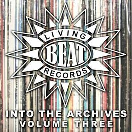 Album cover of Living Beat: Into the Archives, Vol. 3
