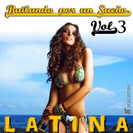 Album cover of Baila! Bailando por un Sueño, Vol. 3 (Baila Latino)