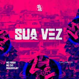 Album cover of Sua Vez (feat. MC Fahah & mc cvs)