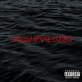 Album cover of What I've Seen