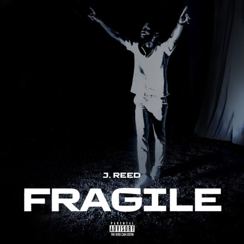 J. Reed - Fragile: letras e músicas | Deezer
