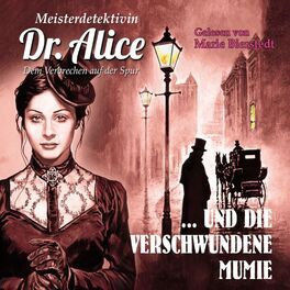 Album cover of Dem Verbrechen auf der Spur, Folge 3: Meisterdetektivin Dr. Alice und die verschwundene Mumie