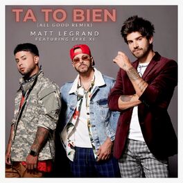 Album cover of All Good (Ta To Bien Remix) (feat. Erre XI)