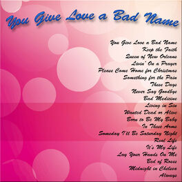 Album cover of You Give Love a Bad Name