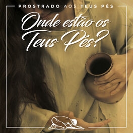 Album cover of Onde Estão os Teus Pés?