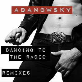 Album cover of Dancing To The Radio Remixes