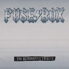 Album cover of Fuse Box (The Alternative Tribute)