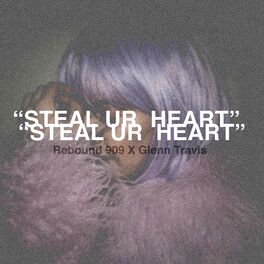Album cover of Steal Ur Heart (feat. Glenn Travis)