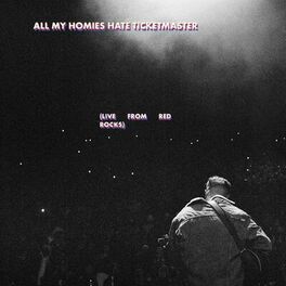 Album cover of All My Homies Hate Ticketmaster (Live from Red Rocks)