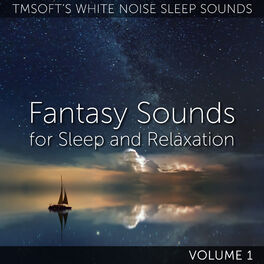 Album cover of Fantasy Sounds for Sleep and Relaxation Volume 1