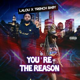 Album cover of You're The Reason (feat. Trench Baby)