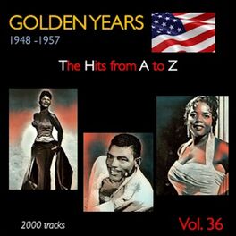 Album cover of Golden Years 1948-1957 · The Hits from A to Z · , Vol. 36