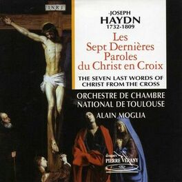 Album cover of Haydn : Les sept dernières paroles du Christ en croix