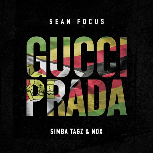 Sean Focus - GUCCI PRADA: letras y canciones | Escúchalas en Deezer