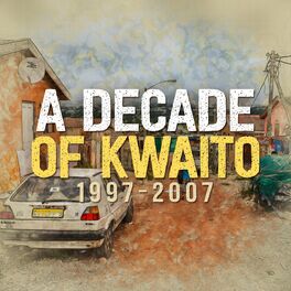 Album cover of A Decade of Kwaito Hits 1997 – 2007